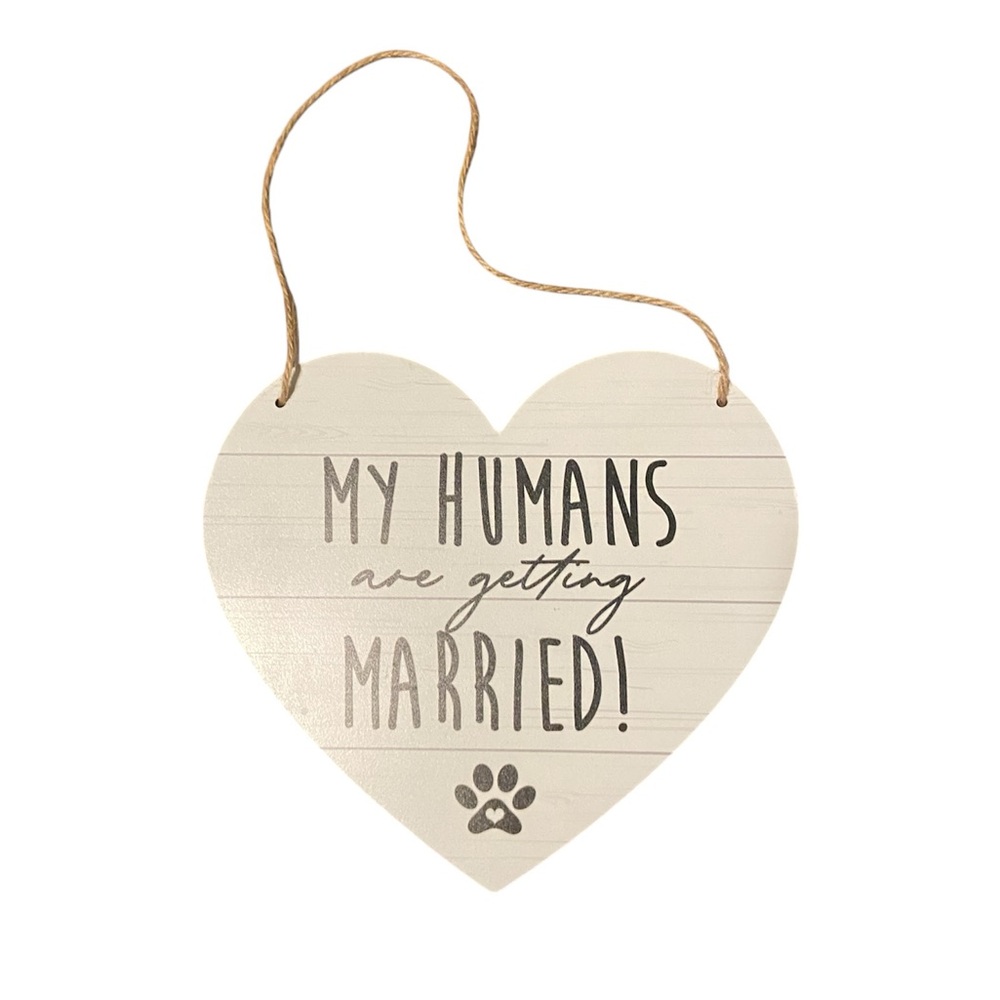“My humans are getting married” sign for engagement photos with dog
